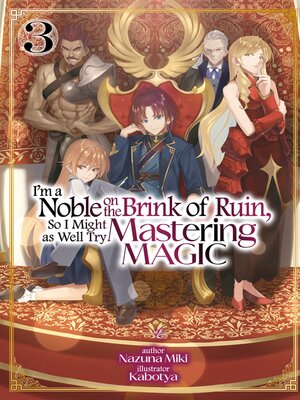 cover image of I'm a Noble on the Brink of Ruin, So I Might as Well Try Mastering Magic